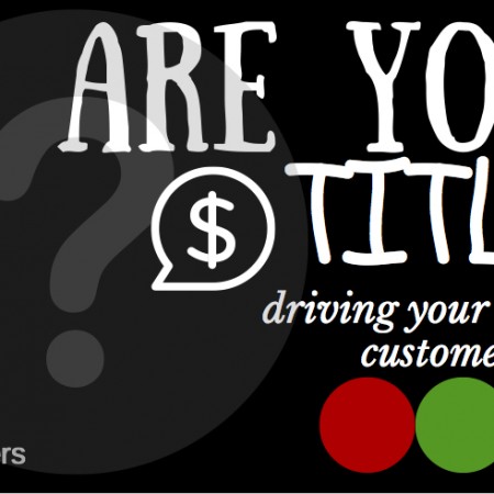Are Your Headlines & Titles Driving Potential Customers Away?