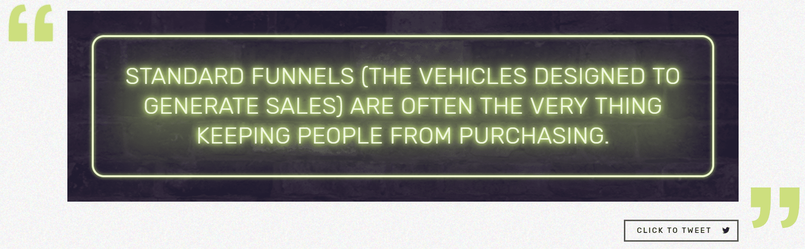 screenshot of quote “Standard funnels (the vehicles designed to generate sales) are often the very thing keeping people from purchasing.”