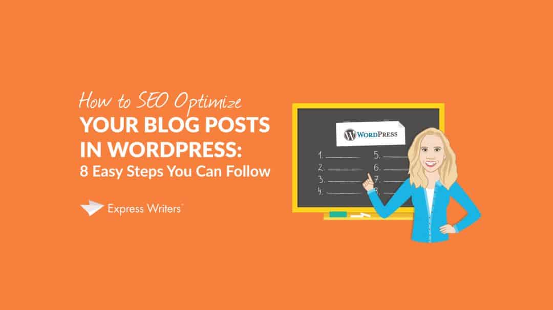 How to SEO Optimize Blog Posts In WordPress: A Step-By-Step Guide