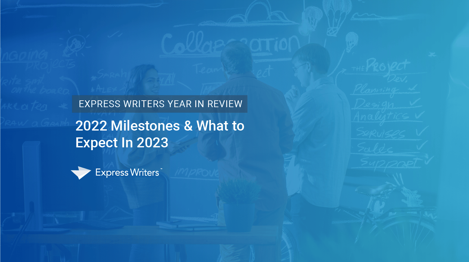 Express Writers year in review and milestones