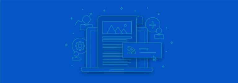 How to Add a Blog Feed to Create Meaningful Relationships with Your Readers